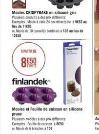 moules crispybake en silicone gris plusieurs produits à des prix différents  exemples: moule à cake 24 cm rétractable à 9€52 au lieu de 1190  ou moule de 10 cannelés bordelais à 10€ au lieu de 12650  