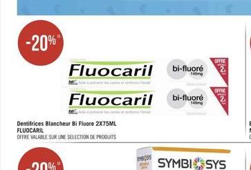 -20%  MC  Dentifrices Blancheur Bi Fluore 2X75ML FLUOCARIL  OFFRE VALABLE SUR UNE SELECTION DE PRODUITS  Fluocaril  Fluocaril  ess  OFFRE  bi-fluoré 2.  OFFRE  bi-fluoré 2₁  145mg 