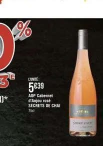 l'unité:  5€39  aop cabernet d'anjou rosé secrets de chai 75cl  c 