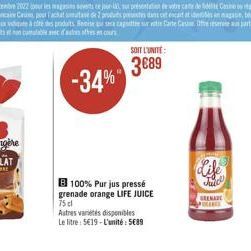 SOIT L'UNITÉ  3689  B 100% Pur jus pressé grenade orange LIFE JUICE 75cl  Autres variétés disponibles  Le litre: 519-L'unité: 5689  dife  Audy  GRENADE  PONCE 