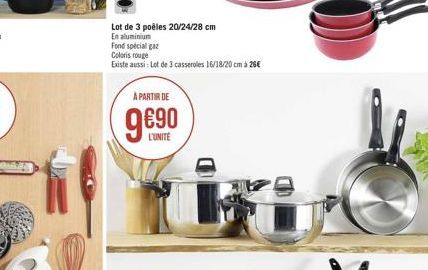 Lot de 3 poêles 20/24/28 cm  En aluminium  Fond special gaz  Coloris rouge  Existe aussi: Lot de 3 casseroles 16/18/20 cm à 26€  A PARTIR DE  9€⁹0 