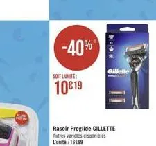 -40%  soit l'unite:  10€19  gillette 