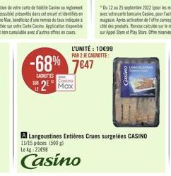 -68% 7647  CAGNOTTES  Casino  2 Max  L'UNITÉ: 10€99 PAR 2 JE CAGNOTTE:  Tourse?  LANGO 