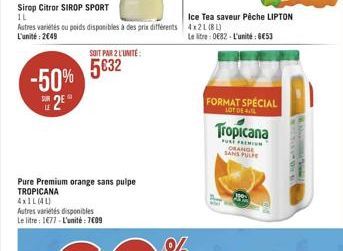 Sirop Citror SIROP SPORT  IL  -50%  2€  LE  Astres variétés ou poids disponibles à des prix différents 4x2L (8L) L'unité: 2049  SOIT PAR 2 L'UNITÉ  5€32  Autres variétés disponibles Le litre: 1677-L'u