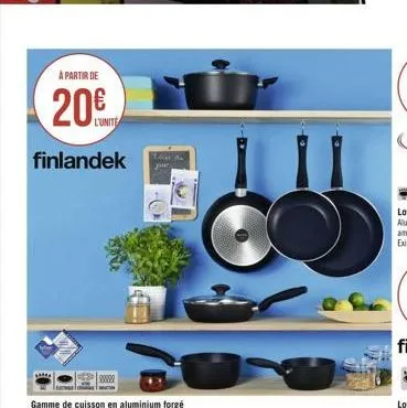 a partir de  20€  l'unite  finlandek  leande 