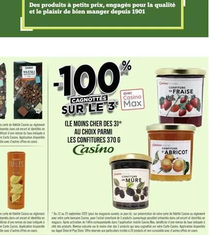 des produits à petits prix, engagés pour la qualité et le plaisir de bien manger depuis 1901  muesli  tuiles  wered hroll  -100%  avec  casino  cagnottes sur le 3 max  (le moins cher des 3)*  au choix