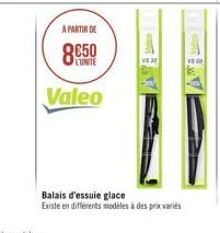 A PARTIR DE  8650  CUNITE  Valeo  Balais d'essuie glace  Existe en différents modèles à des prix variés 