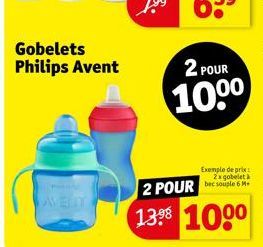 Gobelets Philips Avent  72  2 POUR  100⁰  Exemple de prix 2x gobelet  2 POUR  13.⁹8 100⁰ 