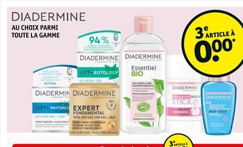 DIADERMINE  AU CHOIX PARMI TOUTE LA GAMME  WATUILLE RETINOL  DIADERMIN  FOR  ANTI AGE DAG/JOUR  FRESA  LIFT+ PHYTORET EXPERT  FONDAMENTAL  TOTAL ANTI-AGE CARE DAG/JOUR  94%  DIADERMINE DIADERMINE  Ess