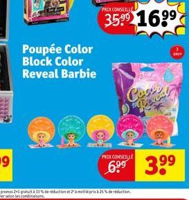 Poupée Color Block Color Reveal Barbie  PRIX CONSEILLE  Coment  169⁹  ans  PRIX CONSEILLE  6⁹⁹ 3⁹⁹ 