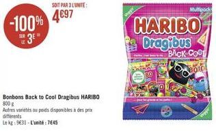 -100%  3E"  SOIT PAR 3 L'UNITE:  4697  Bonbons Back to Cool Dragibus HARIBO 800 g  Autres variétés ou poids disponibles à des prix différents  Le kg: 9631-L'unité: 7645  eller  HARIBO Dragibus BACK CO