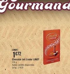 -L'UNITÉ  1€72  Chocolat lait Lindor LINDT 150 g  Autres varietés disponibles  Le kg 17620  Wak  Lind LINDOR 