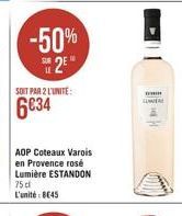 -50%  S2E  SOIT PAR 2 L'UNITE:  6034  AOP Coteaux Varois en Provence rosé Lumière ESTANDON 75 cl L'unité: 8€45  www  WEN 