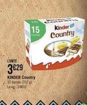 LUNITE  3€29  15  bo  KINDER Country 15 harres (352) Lekg 2403  Kinder  Country 