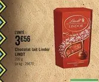 l'unité  3€56  chocolat lait lindor  lindt  200 g lkg 26070  lind lindor  22 