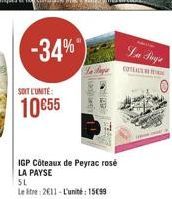 -34%  SOIT L'UNITE:  10€55  IGP Côteaux de Peyrac rosé LA PAYSE  SL  Le Stre: 2011-L'unité: 150C99  La Suga  COTACE 
