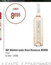 L'UNITE  8855  IGP Méditerranée Rosé Romance BERNE  75cl  Le litre 11640 