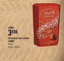 l'unite:  3€56  chocolat lait lindor linat  200 g le kg 26470  linell lindor 