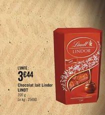 L'UNITE:  3€44  Chocolat lait Lindor LINDT  200 g  Le kg 25680  EXP  Lindl  LINDOR  LMSF  S  Boy Shadow  LAT 