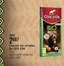 LUMITE  2€67  Chocolat noir noisettes Bio COTE D'OR 150€  Autres varietés disponibles Le kg 26067  CÔTE D'OR  Com  BIO  NOISETTES  NOIR 