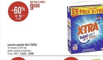 -60%  2E  SOIT PAR 2 L'UNITÉ:  9€80  3 PRIX X-TRA  XTRA Total 