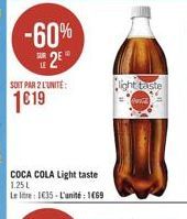 -60%  SUR 2EⓇ  SOIT PAR 2 L'UNITE:  1619  COCA COLA Light taste 1.25 L  Le litre 135-L'unité: 1469  light Buste  Con 
