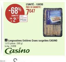 -68% 7647  CAGNOTTES  Casino  2 Max  L'UNITÉ: 10€99 PAR 2 JE CAGNOTTE:  Tourse?  LANGO 