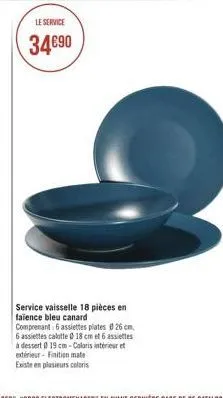 le service  34€90  service vaisselle 18 pièces en faïence bleu canard comprenant: 6 assiettes plates 0 26 cm, 6 assiettes calotte 0 18 cm et 6 assiettes à dessert 19 cm - coloris intérieur et extérieu