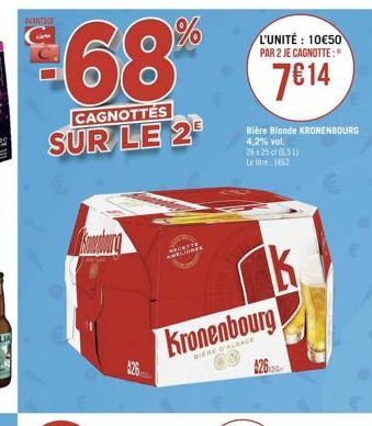 DURNTAGE  carte  68  CAGNOTTES  SUR LE 2  2  1%  AMELIONES  L'UNITÉ: 10€50 PAR 2 JE CAGNOTTE:"  7€14  Bière Blonde KRONENBOURG 4.2% vol. 26x25cl (651) Le litre 1662  k  Kronenbourg  BIERE D'ALBACE  42