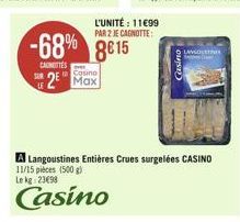 -68% 8615  CAGNOTTES  L'UNITÉ : 11€99 PAR 2 JE CAGNOTTE:  Casino  2 Max  Casino  LANGOL 