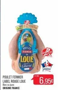 poule  fermier  poulet fermier label rouge loue  blanc ou jaune origine france  loue  liberté  le ko  volaille prancare  6,95€ 