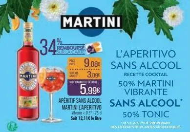 cartin  34%  martini  rembourse sur la carte  9,08€  paye  sura 3.09€  soit cagnotte decute  5,99€  apéritif sans alcool  martini l'aperitivo vibrante <0.5-75 d soit 12,11€ le litre  l'aperitivo  sans