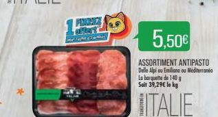 PODCZ  t  5,50€  ASSORTIMENT ANTIPASTO Delle Alpi ou Emiliano ou Méditerranéa La barquette de 140 g Soit 39,29€ le kg  ITALIE 