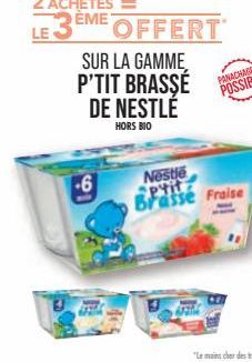 -6  SUR LA GAMME P'TIT BRASSE  DE NESTLÉ  HORS BIO  Nestle pyit Brasse Fraise 