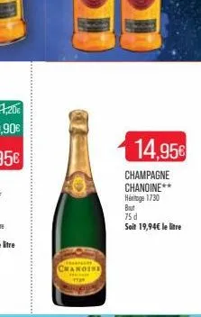 chanoine  champagne  chanoine**  14,95€  heritage 1730  but 75 d  soit 19,94€ le litre 
