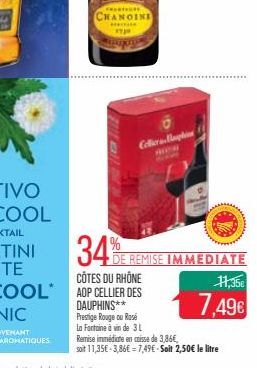 CHANOINE  A  720  Prestige Rouge ou Ros La Fontaine à vin de 3 L  Colliera Boghi  www  REMISE IMMEDIATE  11,35€  7,49€  Remise immédiate en caisse de 3,86€,  soit 11,35€-3,86€ = 7,49€-Soit 2,50€ le li