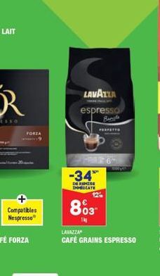 FORZA  Compatibles  Nespresso  LAVAZZA espresso  -34*  DE REMISE IMMEDIATE  PERFETTO  12%  803  14  LAVAZZA  CAFÉ GRAINS ESPRESSO 