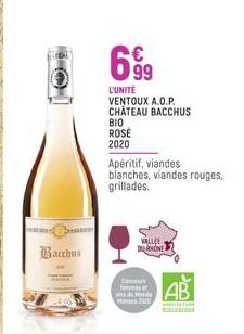 Bacchus  699  L'UNITÉ VENTOUX A.O.P. CHATEAU BACCHUS  ΒΙΟ  ROSE 2020  Apéritif, viandes  blanches, viandes rouges, grillades.  WALLEE DU RHONE  Cours  M  a 2520 