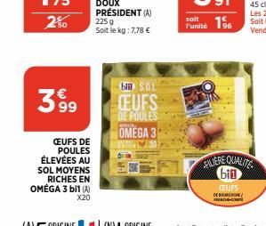 250  3899  CEUFS DE POULES ÉLEVÉES AU SOL MOYENS RICHES EN OMÉGA 3 bil (A) X20  bin SOL  CEUFS DE POULES  OMEGA 3  soit 196  l'unité  FILIERE QUALITE bin  CELIFS  DEB  FRANCHE-COM 