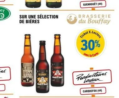 titan  blonde  sur une sélection de bières  sea  brasserie  du bouffay  icket e.leclerc 30%  avec la carte  producteurs locaux  carquefou (44) 