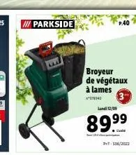 !!! parkside  p.40  broyeur de végétaux à lames  378742  land 12/09  89.9⁹⁹  rigaten  pt-536/2002 