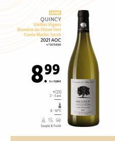 LOIRE QUINCY Vieilles Vignes  Domaine du Chine Vert Cuvde Marlus Jacob 2021 AOC 5615866  899  16-1130€  n  2-3 ans  8-10°C  Souple & Fr  GUINCY 