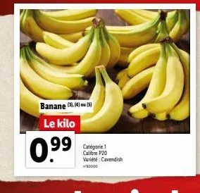banane (34) (5) le kilo  0.9⁹9 