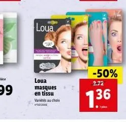 loua  loua masques en tissu variétés au choix 12064  -50%  2.72  1.36 