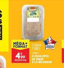 MÉGA+  FORMAT  CORRIL  499 4 ESCALOPES  DE DINDE  A LA MILANAISE  LARIN VOLAILLE  FRANCAISE  FRANCE 