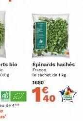 épinards hachés france le sachet de 1 kg 1€50  140 