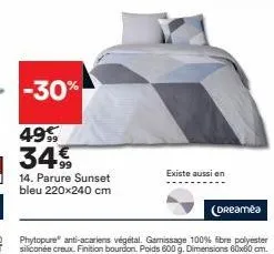 -30%  49€ 34€  14. parure sunset bleu 220x240 cm  existe aussi en  (dreamea 