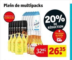 Plein de multipacks  Seulement sur kruidvat.be  AXE  -  20%  DE  RÉDUCTION  3294 2635  Livraison gratuite di 15.00  