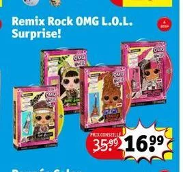 omg  remix rock omg l.o.l. surprise!  long  c  prix conseille  as  omo  wee  169⁹ 