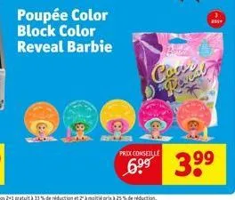 poupée color block color reveal barbie  coment  ans  prix conseille  6⁹⁹ 3⁹⁹ 